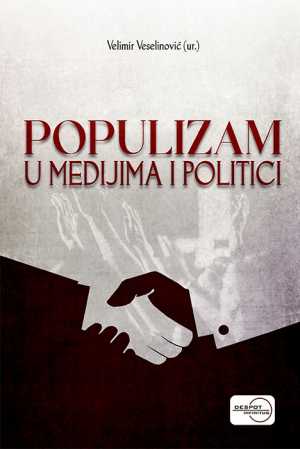 POPULIZAM U MEDIJIMA I POLITICI